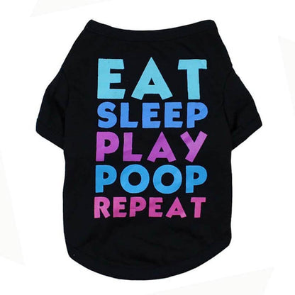 Black pet shirt with colorful text 'EAT SLEEP PLAY POOP REPEAT' on a white background